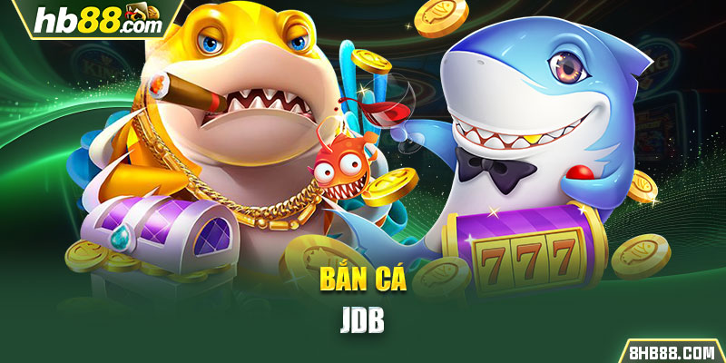 Bắn cá JDB