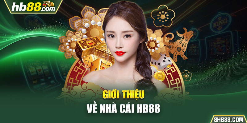 Giới thiệu về nhà cái HB88