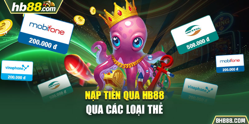 Nạp tiền qua HB88 qua các loại thẻ