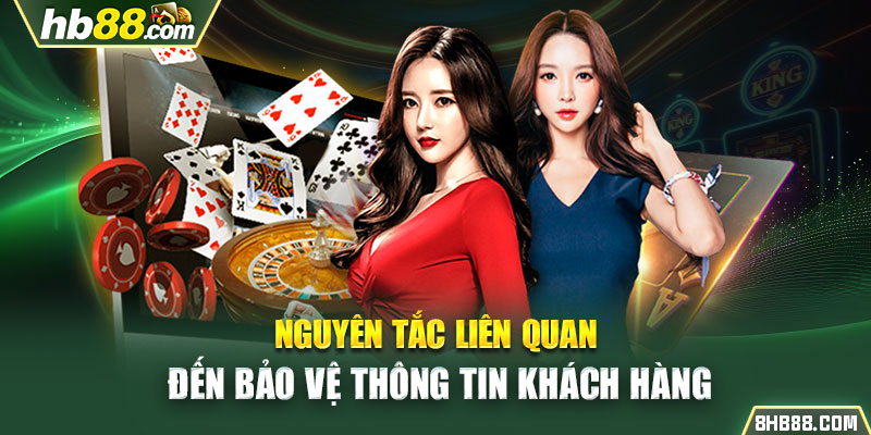 Nguyên tắc liên quan đến bảo vệ thông tin khách hàng