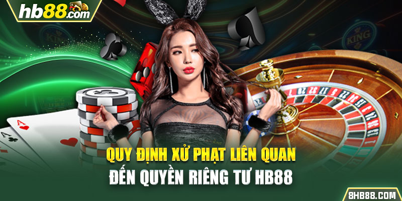 Quy định xử phạt liên quan đến quyền riêng tư HB88