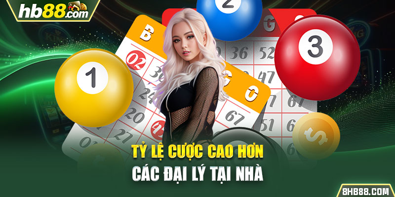 Tỷ lệ cược cao hơn các đại lý tại nhà