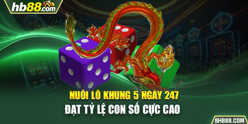 Lô khung 5 ngày 247 thực chất là gì?